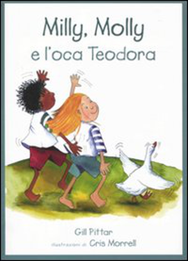 Milly, Molly e l'oca Teodora - Librerie.coop Milly, Molly e l'oca Teodora - Librerie.coop