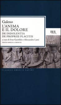 L'anima e il dolore: De indolentia-De propriis placitis. Testo greco a fronte - Librerie.coop