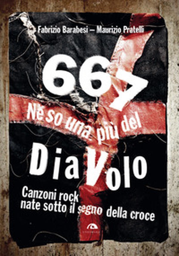 667. Ne so una più del diavolo. Canzoni rock nate sotto il segno della croce - Librerie.coop 667. Ne so una più del diavolo. Canzoni rock nate sotto il segno della croce - Librerie.coop