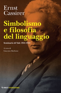 Simbolismo e filosofia del linguaggio. Seminario di Yale 1941-1942 - Librerie.coop