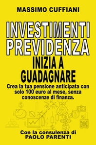 Investimenti previdenza. Inizia a guadagnare - Librerie.coop