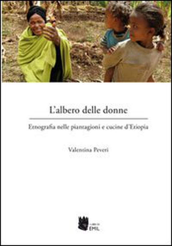 L'albero delle donne. Etnografia nelle piantagioni e cucine d'Etiopia - Librerie.coop L'albero delle donne. Etnografia nelle piantagioni e cucine d'Etiopia - Librerie.coop