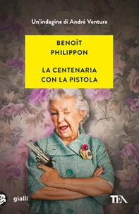 La centenaria con la pistola - Librerie.coop La centenaria con la pistola - Librerie.coop
