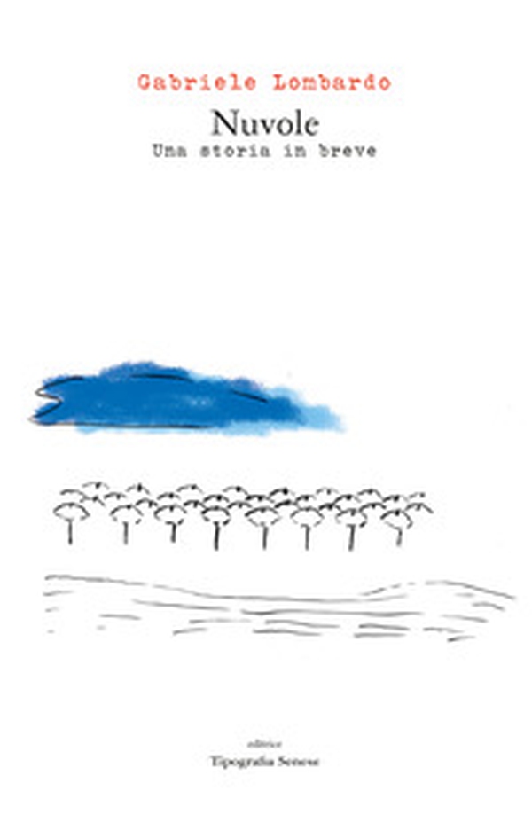 Nuvole. Una storia in breve - Librerie.coop Nuvole. Una storia in breve - Librerie.coop