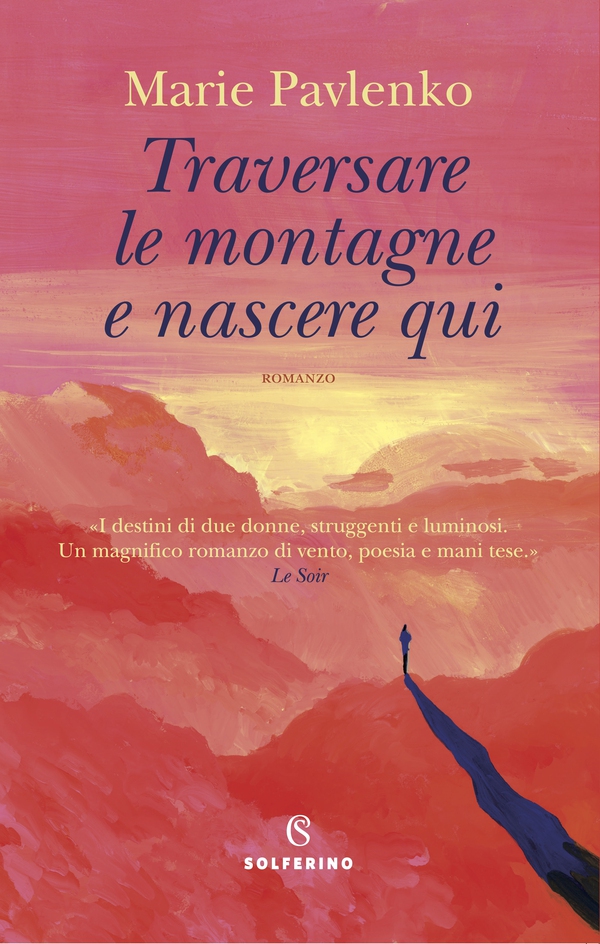 Traversare le montagne e nascere qui - Librerie.coop Traversare le montagne e nascere qui - Librerie.coop