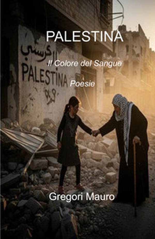 Palestina. Il colore del sangue - Librerie.coop Palestina. Il colore del sangue - Librerie.coop