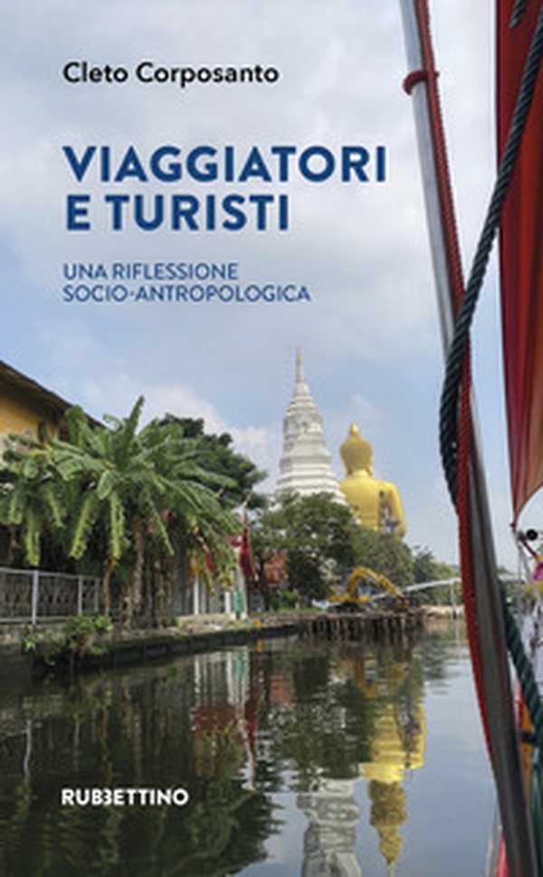Viaggiatori e turisti. Una riflessione socio-antropologica - Librerie.coop