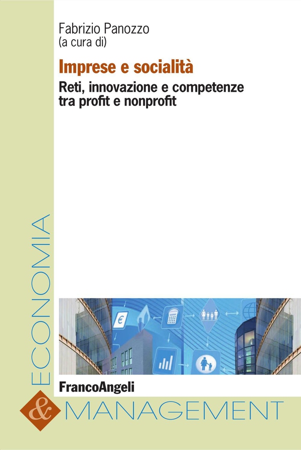 Imprese e socialità. Reti, innovazione e competenze tra profit e nonprofit - Librerie.coop Imprese e socialità. Reti, innovazione e competenze tra profit e nonprofit - Librerie.coop