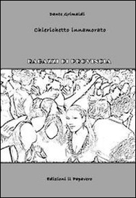 Chierichetto innamorato. Ragazzi di provincia - Librerie.coop