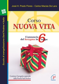 Corso nuova vita. L'annuncio del kerygma in 6 tappe - Librerie.coop Corso nuova vita. L'annuncio del kerygma in 6 tappe - Librerie.coop