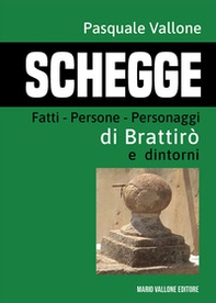 Schegge. Fatti - Persone - Personaggi di Brattirò e dintorni - Librerie.coop
