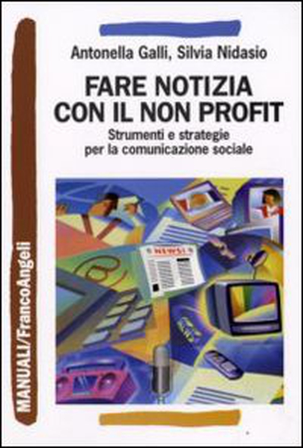 Comunicare il non profit. Strumenti e strategie per la comunicazione sociale - Librerie.coop Comunicare il non profit. Strumenti e strategie per la comunicazione sociale - Librerie.coop