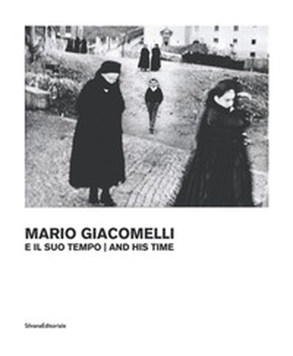 Giacomelli e il suo tempo - Librerie.coop Giacomelli e il suo tempo - Librerie.coop
