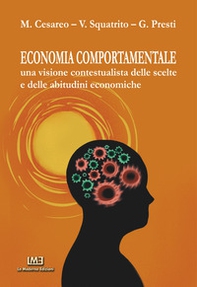 Economia comportamentale. Una visione contestualista delle scelte e delle abitudini economiche - Librerie.coop Economia comportamentale. Una visione contestualista delle scelte e delle abitudini economiche - Librerie.coop