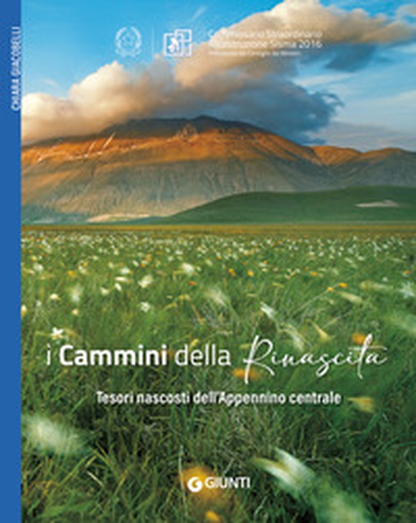 I Cammini della rinascita. Tesori nascosti dell'Appennino centrale - Librerie.coop I Cammini della rinascita. Tesori nascosti dell'Appennino centrale - Librerie.coop