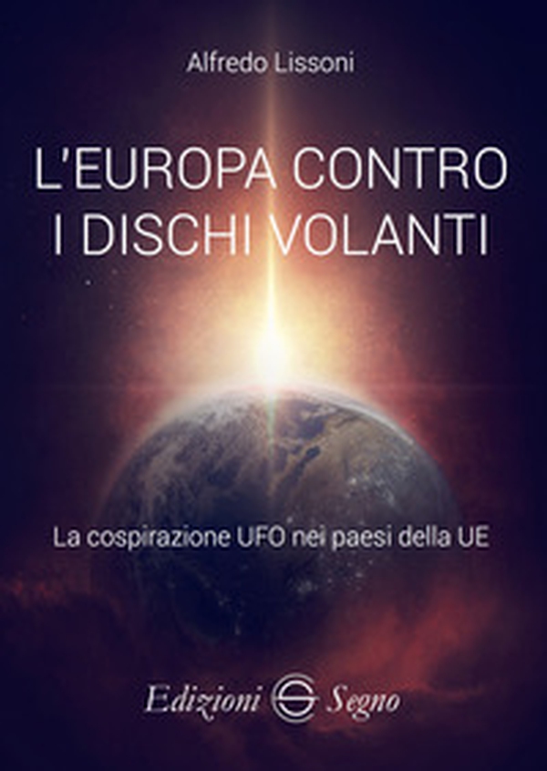 L'Europa contro i dischi volanti - Librerie.coop L'Europa contro i dischi volanti - Librerie.coop
