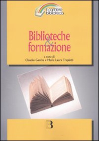 Biblioteche & formazione. Atti del Convegno (Milano, 15-16 marzo 2007) - Librerie.coop