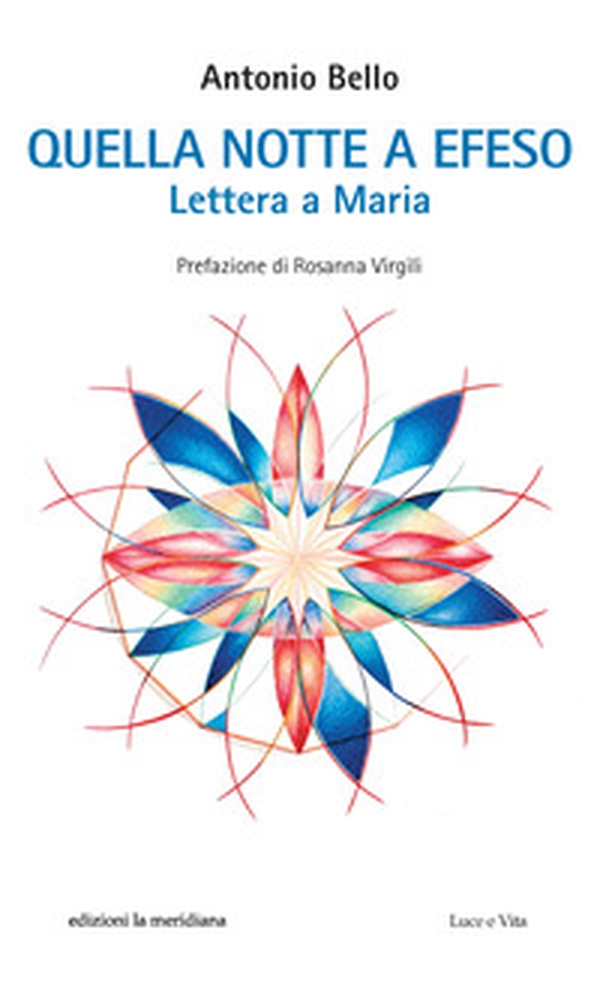 Quella notte a Efeso. Lettera a Maria - Librerie.coop Quella notte a Efeso. Lettera a Maria - Librerie.coop