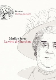 La virtù di Checchina - Librerie.coop La virtù di Checchina - Librerie.coop