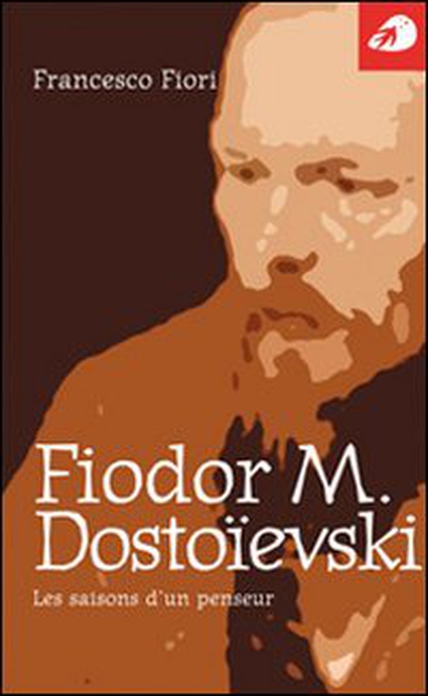 Fiodor M. Dostoïevski. Les saisons d'un penseur - Librerie.coop Fiodor M. Dostoïevski. Les saisons d'un penseur - Librerie.coop