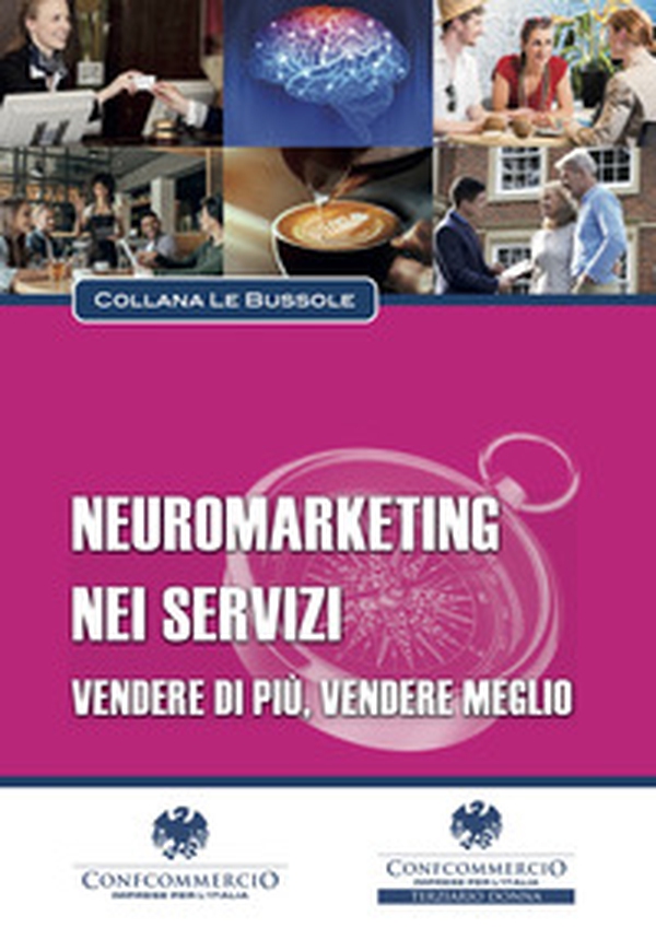 Neuromarketing nei servizi - Librerie.coop Neuromarketing nei servizi - Librerie.coop