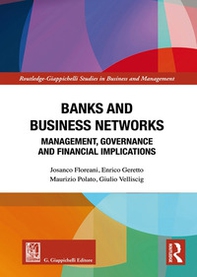 Banks and business networks. Management, governance and financial implications - Librerie.coop