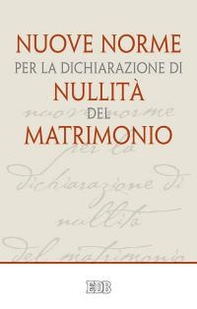 Nuove norme per la dichiarazione di nullità del matrimonio - Librerie.coop Nuove norme per la dichiarazione di nullità del matrimonio - Librerie.coop