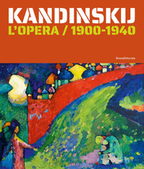 Kandinskij. L'opera / 1900-1940 - Librerie.coop Kandinskij. L'opera / 1900-1940 - Librerie.coop