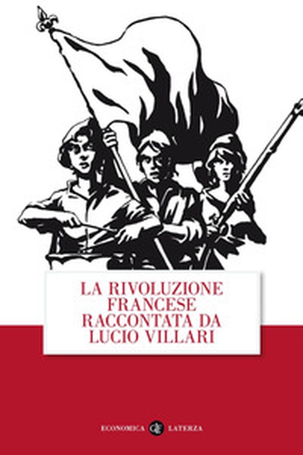 La rivoluzione francese raccontata da Lucio Villari - Librerie.coop La rivoluzione francese raccontata da Lucio Villari - Librerie.coop