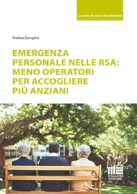 Emergenza personale nelle RSA: meno operatori per accogliere più anziani - Librerie.coop