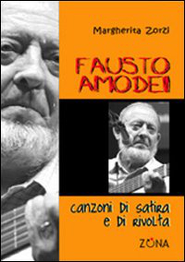 Fausto Amodei. Canzoni di satira e di rivolta - Librerie.coop Fausto Amodei. Canzoni di satira e di rivolta - Librerie.coop