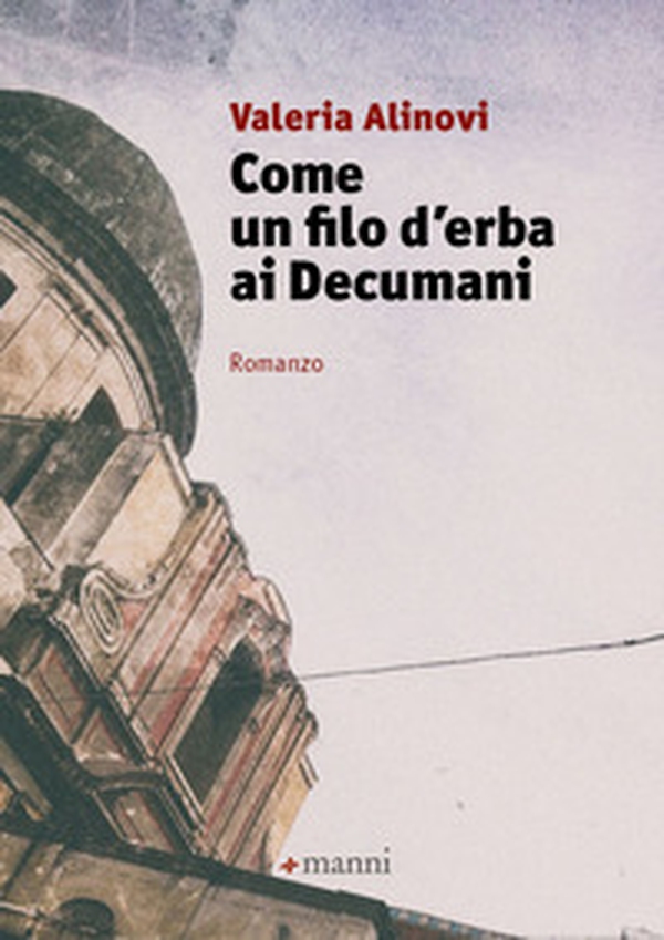 Come un filo d'erba ai Decumani - Librerie.coop Come un filo d'erba ai Decumani - Librerie.coop