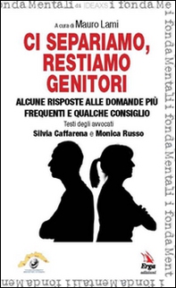 Ci separiamo, restiamo genitori. Alcune risposte alle domande più frequenti e qualche consiglio - Librerie.coop