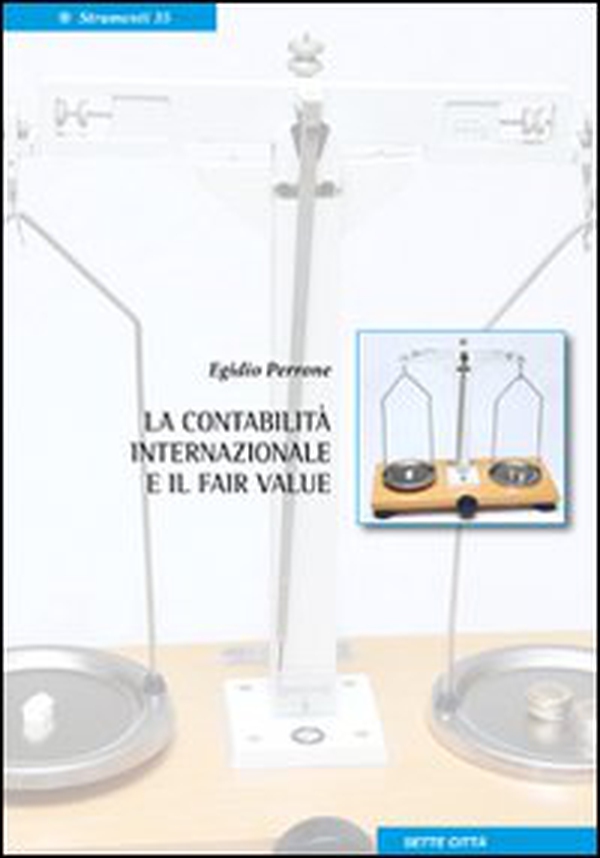 La contabilità internazionale e il fair value - Librerie.coop La contabilità internazionale e il fair value - Librerie.coop