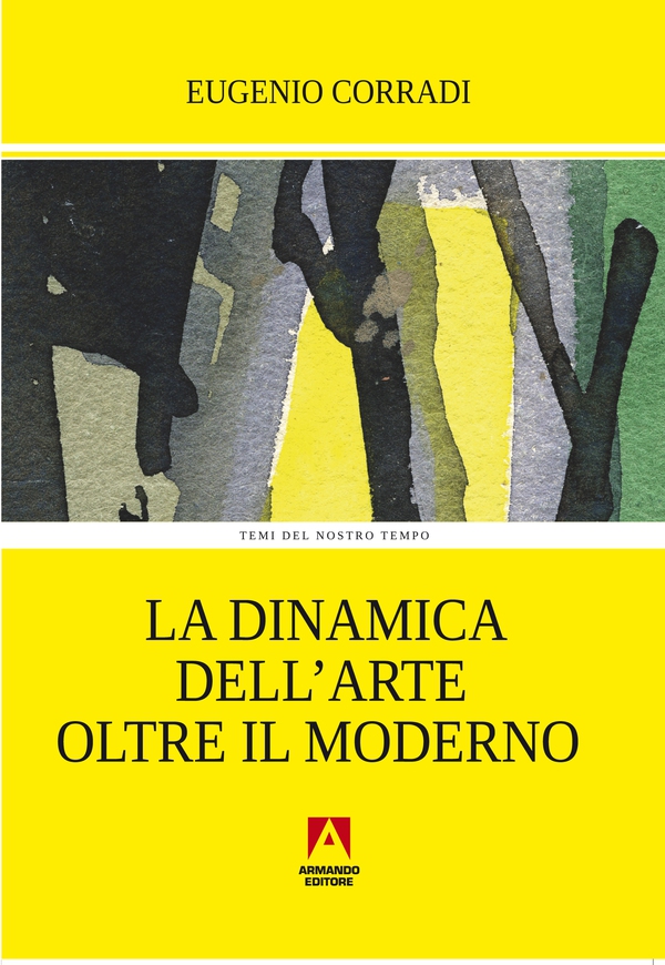 La dinamica dell'arte oltre il moderno - Librerie.coop