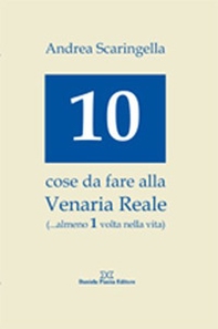Dieci cose da fare alla Venaria Reale (... almeno 1 volta nella vita) - Librerie.coop