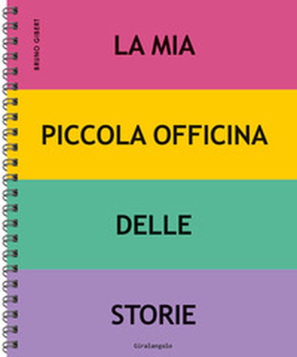 La mia piccola officina delle storie - Librerie.coop La mia piccola officina delle storie - Librerie.coop