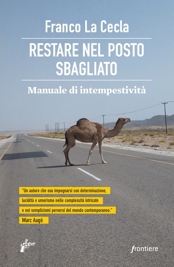 Restare nel posto sbagliato - Librerie.coop Restare nel posto sbagliato - Librerie.coop