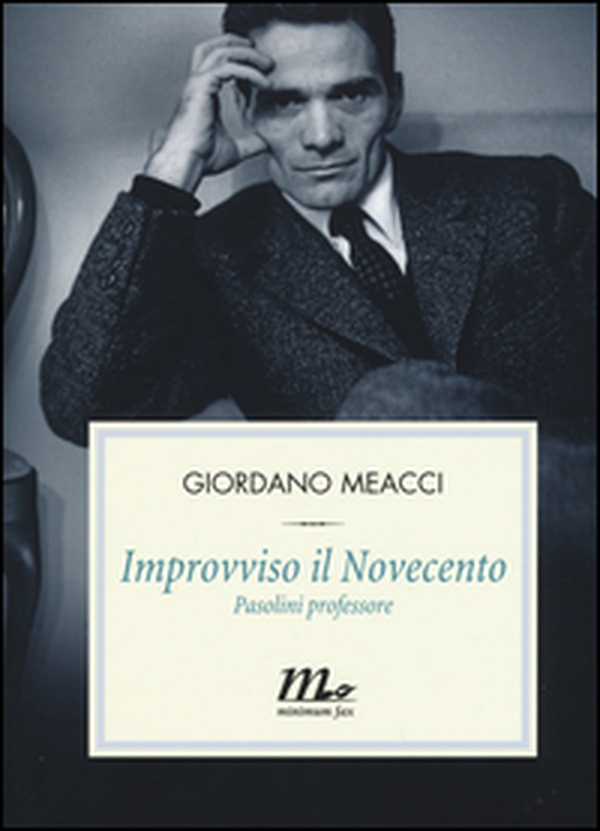 Improvviso il Novecento. Pasolini professore - Librerie.coop Improvviso il Novecento. Pasolini professore - Librerie.coop