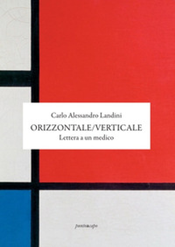 Orizzontale/Verticale. Lettera a un medico - Librerie.coop Orizzontale/Verticale. Lettera a un medico - Librerie.coop