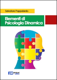 Elementi di psicologia dinamica - Librerie.coop Elementi di psicologia dinamica - Librerie.coop
