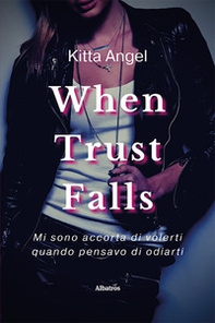 When trust falls. Ediz. italiana - Librerie.coop