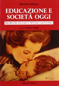Educazione e società oggi. Problemi sociali e mondo giovanile - Librerie.coop Educazione e società oggi. Problemi sociali e mondo giovanile - Librerie.coop