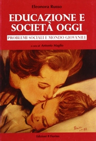 Educazione e società oggi. Problemi sociali e mondo giovanile - Librerie.coop