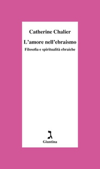 L'amore nell'ebraismo. Filosofia e spiritualità ebraiche - Librerie.coop