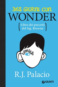 365 giorni con Wonder. Libro dei precetti del Sig. Browne - Librerie.coop