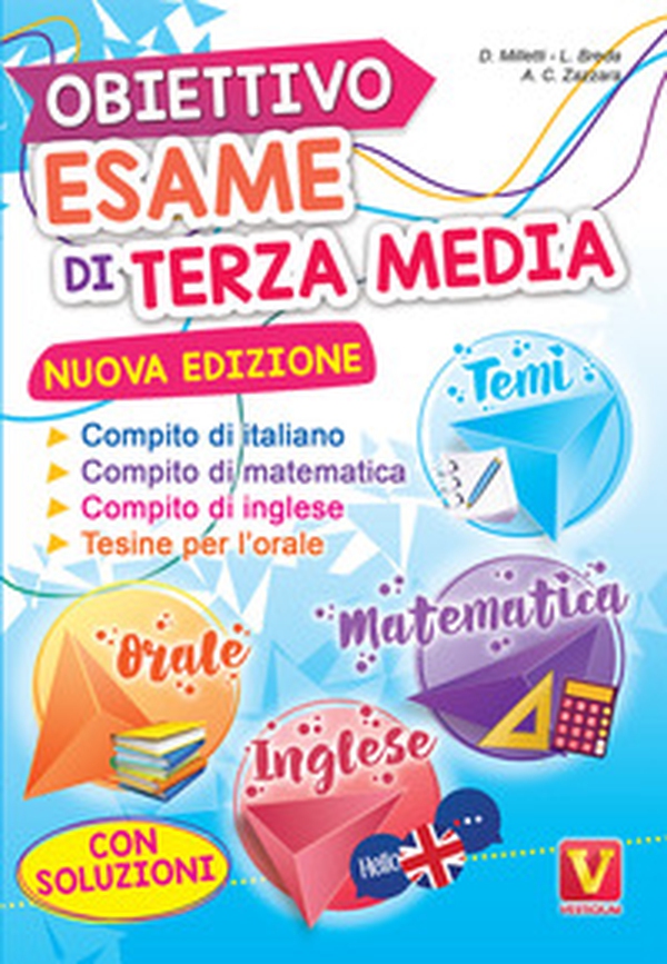 Obiettivo esame di terza media. Manuale per i compiti di italiano, matematica e inglese, tesine per l'orale. Con soluzioni - Librerie.coop Obiettivo esame di terza media. Manuale per i compiti di italiano, matematica e inglese, tesine per l'orale. Con soluzioni - Librerie.coop