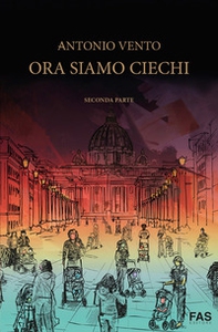 Ora siamo ciechi - Librerie.coop