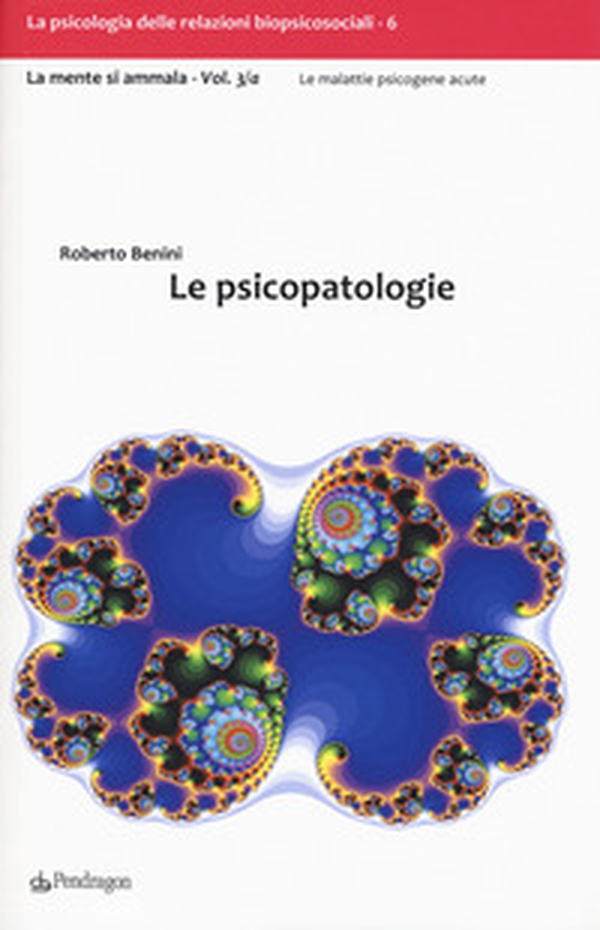 Le psicopatologie. La mente si ammala - Vol. 3 - Librerie.coop Le psicopatologie. La mente si ammala - Vol. 3 - Librerie.coop