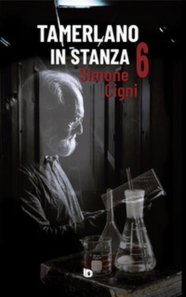 Tamerlano in stanza 6 (52 brevi storie di pazienti ortopedici famosi) - Librerie.coop Tamerlano in stanza 6 (52 brevi storie di pazienti ortopedici famosi) - Librerie.coop